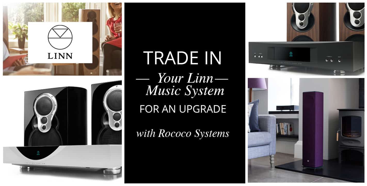 Trade in your Linn music system for an upgrade